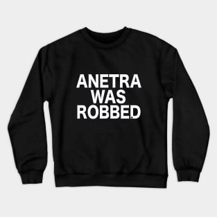 ANETRA WAS ROBBED Crewneck Sweatshirt